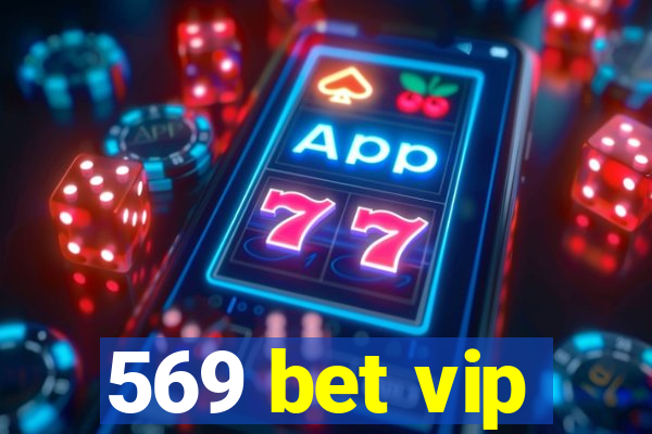 569 bet vip